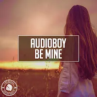 Audioboy — Be Mine (Radio Edit) — обложка